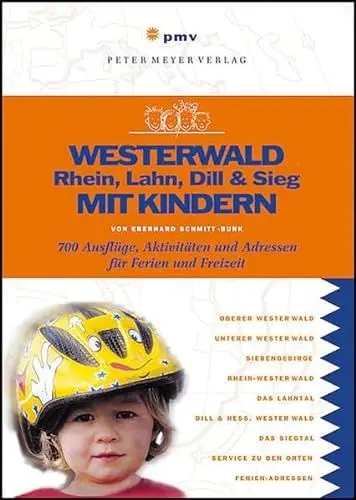 Produktbild: Westerwald, Rhein, Lahn, Dill & Sieg mit Kindern: 700 Ausflüge, Aktivitäten und Adressen für Ferien und Freizeit (Freizeitführer mit Kindern)