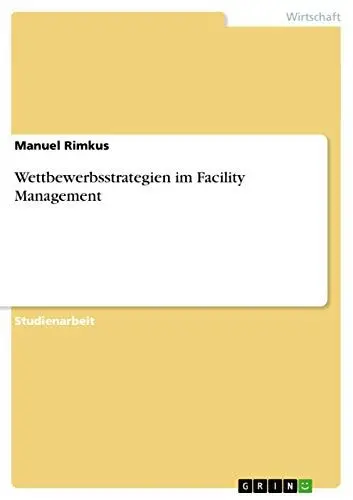 Produktbild: Wettbewerbsstrategien im Facility Management