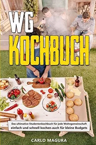 Produktbild: WG-Kochbuch: Das ultimative Studentenkochbuch für jede Wohngemeinschaft – einfach und schnell kochen auch für kleine Budgets