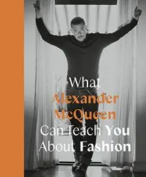 Produktbild: What Alexander McQueen Can Teach You About Fashion (Icons with Attitude)