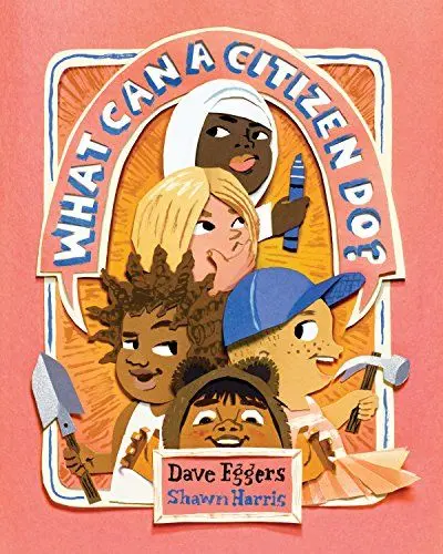 Produktbild: What Can a Citizen Do?: Dave Eggers, Shawn Harris: 1