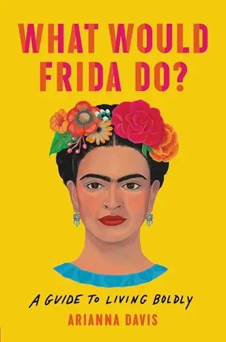 Produktbild: What Would Frida Do?: A Guide to Living Boldly