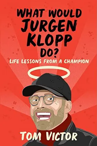 Produktbild: What Would Jurgen Klopp Do?: Life Lessons from a Champion