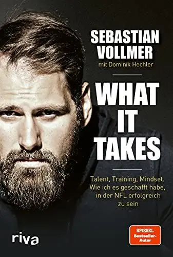 Produktbild: What it takes: Talent, Training, Mindset. Wie ich es geschafft habe, in der NFL erfolgreich zu sein. Vom zweifachen Super-Bowl-Gewinner. Für alle Fans von American Football