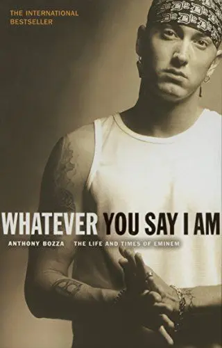 Produktbild: Whatever You Say I Am: The Life And Times Of Eminem