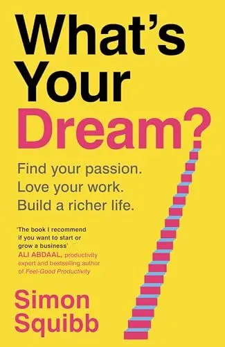 Produktbild: What's Your Dream?: Find Your Passion. Love Your Work. Build a Richer Life.