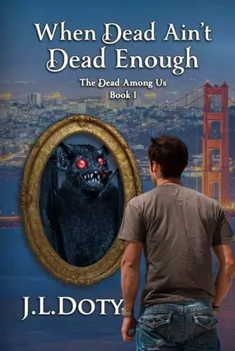 Produktbild: When Dead Ain't Dead Enough: An Urban Fantasy of Witches, Demons and Fae (The Dead Among Us, Band 1)