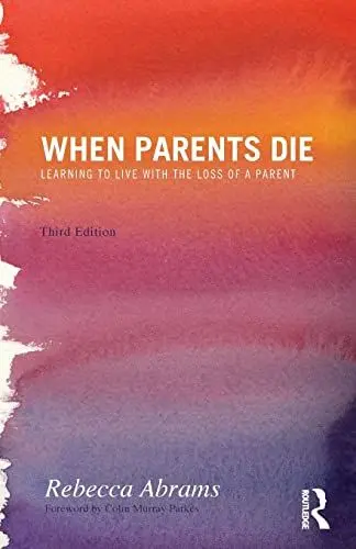 Produktbild: When Parents Die: Learning to Live with the Loss of a Parent