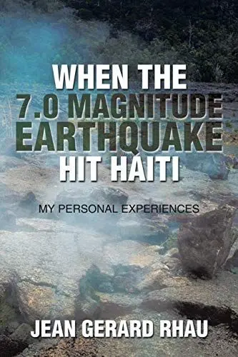 Produktbild: When the 7.0 Magnitude Earthquake Hit Haiti: My Personal Experiences