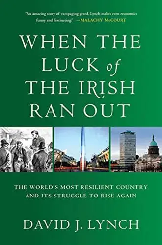 Produktbild: When the Luck of the Irish Ran Out: The World's Most Resilient Country And Its Struggle to Rise Again