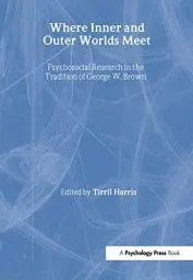 Produktbild: Where Inner and Outer Worlds Meet: Psychosocial Research in the Tradition of George W Brown