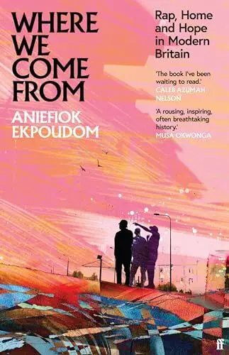 Produktbild: Where We Come From: Rap, Home & Hope in Modern Britain