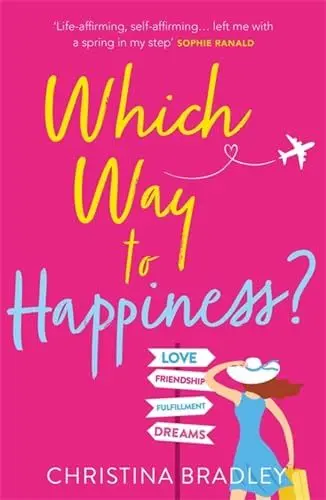 Produktbild: Which Way to Happiness?: The Most Entertaining, Life-affirming Rom-com You'll Read This Summer!: Hilarious, life-affirming and guaranteed to make you smile!