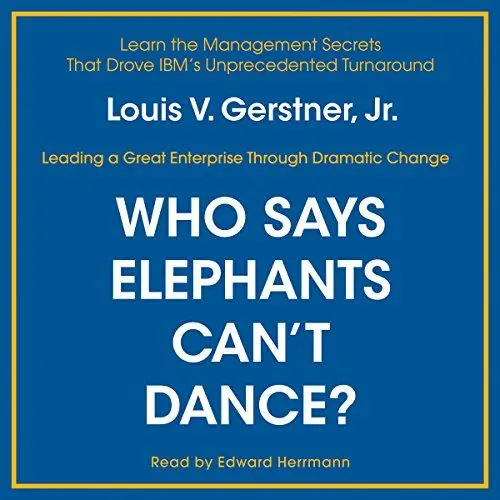 Produktbild: Who Says Elephants Can't Dance?: Inside IBM's Historic Turnaround