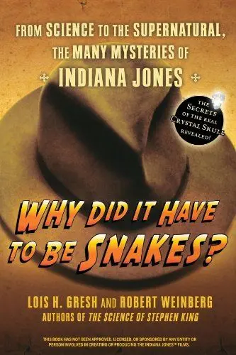 Produktbild: Why Did It Have To Be Snakes?: From Science to the Supernatural, The Many Mysteries of Indiana Jones