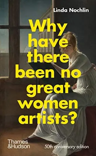 Produktbild: Why Have There Been No Great Women Artists?: 50th Anniversary Edition