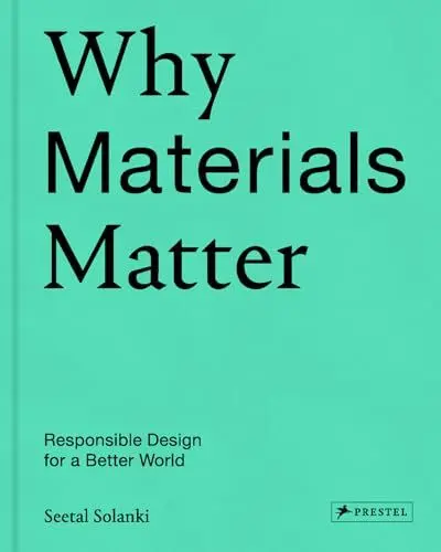 Produktbild: Why Materials Matter: Responsible Design for a Better World