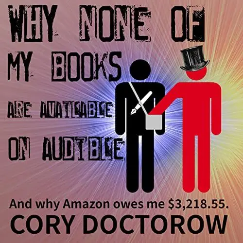 Produktbild: Why None of My Books Are Available on Audible: And Why Amazon Owes Me $3,218.55