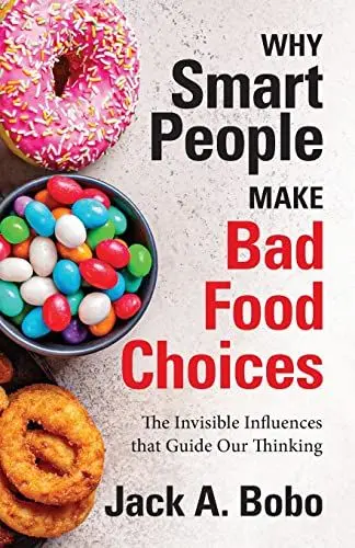 Produktbild: Why Smart People Make Bad Food Choices: The Invisible Influences that Guide Our Thinking (Healthy Lifestyle)