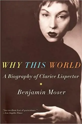 Produktbild: Why This World: A Biography of Clarice Lispector