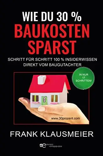 Produktbild: WIE DU 30 % BAUKOSTEN SPARST: SCHRITT FÜR SCHRITT DIREKT VOM BAUGUTACHTER (Globus)