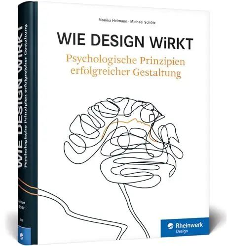 Produktbild: Wie Design wirkt: Prinzipien erfolgreicher Gestaltung – Werbe-Psychologie, visuelle Wahrnehmung, Kampagnen