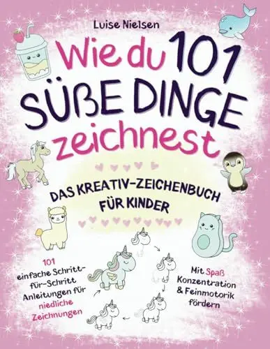 Produktbild: Wie Du 101 Süße Dinge Zeichnest: Das Kreativ-Zeichenbuch für Kinder