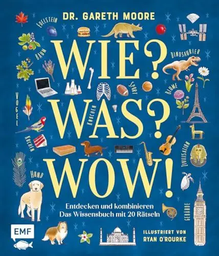 Produktbild: Wie? Was? Wow!: Entdecken und kombinieren | Das Wissensbuch mit 20 Rätseln und kuriosen Fakten: Zu Musik, Sport, Hunderassen, Dinosauriern, Ländern, Berufen und Co.