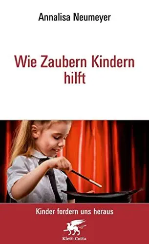 Produktbild: Wie Zaubern Kindern hilft Neu (Kinder fordern uns heraus, Bd.)