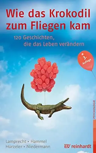 Produktbild: Wie das Krokodil zum Fliegen kam: 120 Geschichten, die das Leben verändern