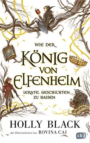 Produktbild: Wie der König von Elfenheim lernte, Geschichten zu hassen: Das Prequel zum unwiderstehlichen Fantasy-Epos ELFENKRONE (Die Elfenkrone-Reihe, Band 4)