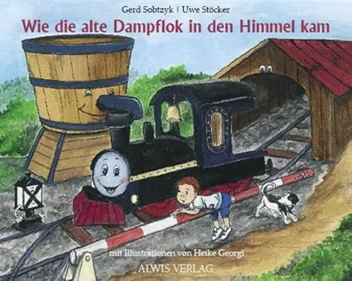 Produktbild: Wie die alte Dampflok in den Himmel kam