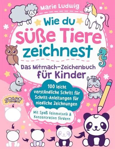 Produktbild: Wie du süße Tiere zeichnest – Das Mitmach-Zeichenbuch für Kinder: 100 leicht verständliche Schritt für Schritt-Anleitungen für niedliche Zeichnungen | Mit Spaß Feinmotorik & Konzentration fördern