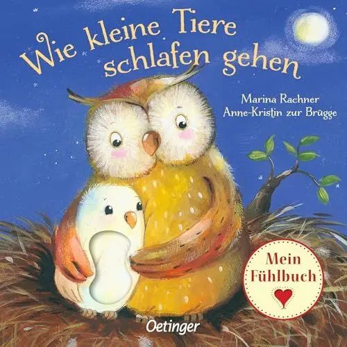 Produktbild: Wie kleine Tiere schlafen gehen: Mein Fühlbuch: Mein Fühlbuch. Der Klassiker unter den Gutenachtgeschichten mit Fühlelementen für Kinder ab 2 Jahren