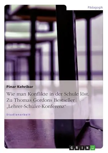 Produktbild: Wie man Konflikte in der Schule löst. Zu Thomas Gordons Bestseller 