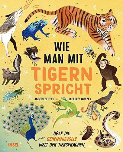 Produktbild: Wie man mit Tigern spricht: Über die geheimnisvolle Welt der Tiersprachen