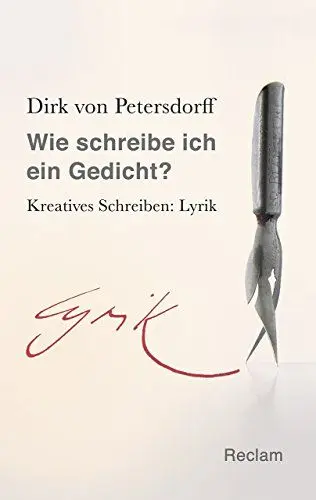 Produktbild: Wie schreibe ich ein Gedicht?: Kreatives Schreiben: Lyrik (Reclam Taschenbuch)