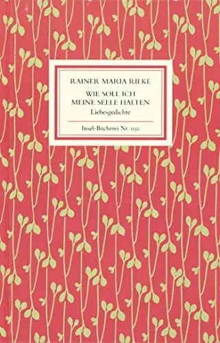Produktbild: Wie soll ich meine Seele halten: Liebesgedichte (Insel-Bücherei)