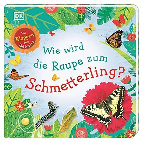 Produktbild: Wie wird die Raupe zum Schmetterling?: Mit Klappen zum Entdecken. Erstes Sachbilderbuch ab 3 Jahren