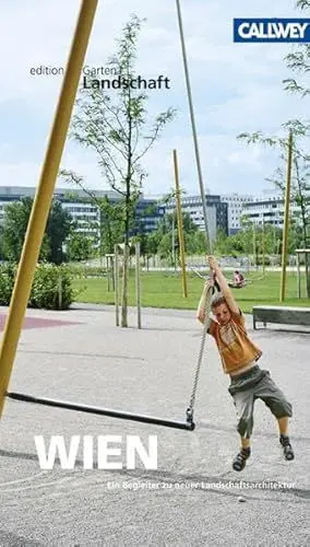 Produktbild: Wien: Ein Begleiter zu neuer Landschaftsarchitektur