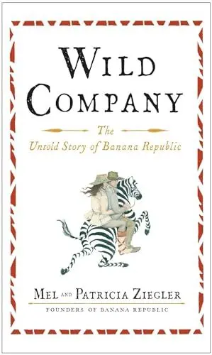Produktbild: Wild Company: The Untold Story of Banana Republic