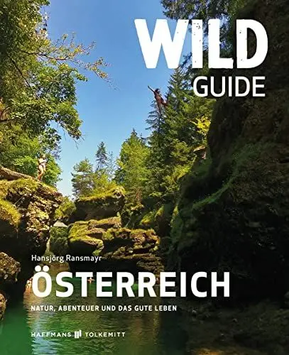 Produktbild: Wild Guide Österreich – Der außergewöhnliche Reiseführer voller Abenteuer und Wild Swimming