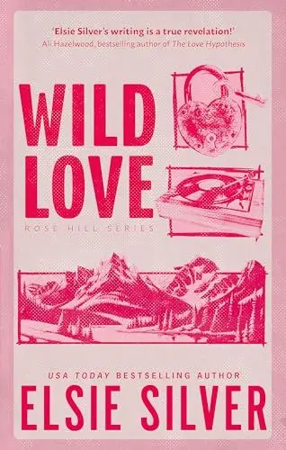 Produktbild: Wild Love: Discover the Sunday Times bestseller* and your newest small town romance obsession! (Rose Hill)