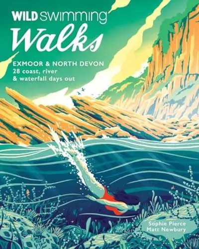 Produktbild: Wild Swimming Walks Exmoor & North Devon: 28 Lake, River & Waterfall Days Out