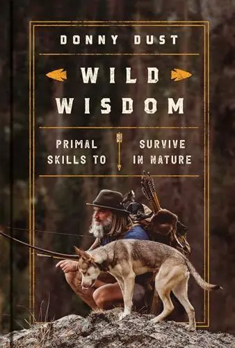 Produktbild: Wild Wisdom: Primal Skills to Survive in Nature
