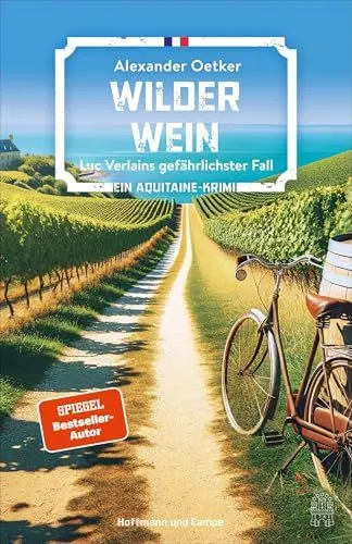 Produktbild: Wilder Wein: Luc Verlains gefährlichster Fall | Ein Aquitaine-Krimi (Luc Verlain ermittelt, Band 8)