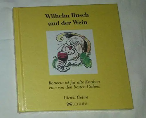 Produktbild: Wilhelm Busch und der Wein (Wilhelm Busch Geschenkbücher / Zitatesammlungen)
