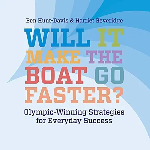Produktbild: Will It Make the Boat Go Faster? (Second Edition): Olympic-Winning Strategies for Everyday Success