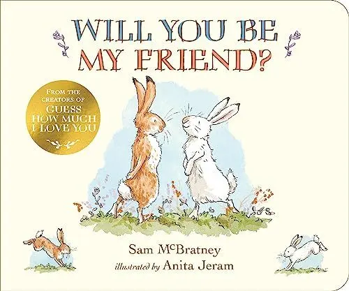Produktbild: Will You Be My Friend?: A new picture book from the creators of the bestselling Guess How Much I Love You