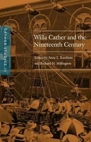 Produktbild: Willa Cather and the Nineteenth Century (Cather Studies, Band 10)